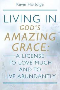 Living in God's Amazing Grace