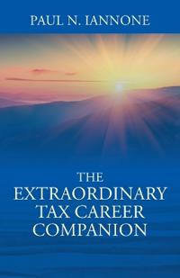 The Extraordinary Tax Career Companion