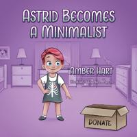 Astrid Becomes A Minimalist