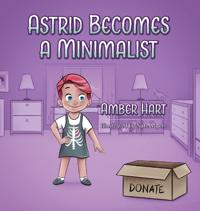 Astrid Becomes A Minimalist