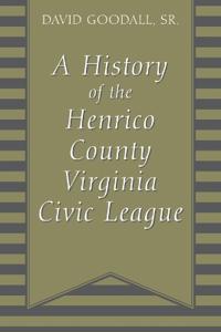 A History of The Henrico County Virginia Civic League