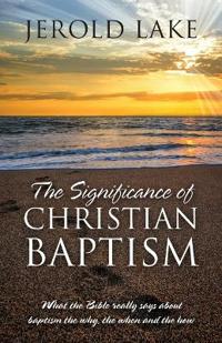 The Significance of Christian Baptism