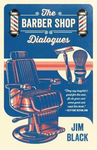 The Barber Shop Dialogues