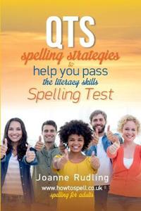 QTS Spelling Strategies to Help You Pass the Literacy Skills Spelling Test