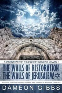 The Walls of Restoration, The Walls of Jerusalem