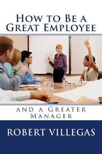 How to Be a Great Employee