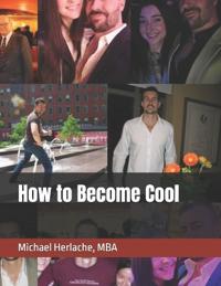 How to Become Cool