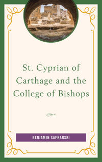 St. Cyprian of Carthage and the College of Bishops