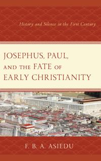 Bokomslag för "Josephus, Paul, and the Fate of Early Christianity"