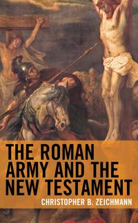 Bokomslag för "The Roman Army and the New Testament"