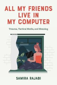 Bokomslag for "All My Friends Live in My Computer"