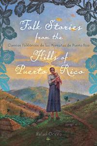 Bokomslag för "Folk Stories from the Hills of Puerto Rico / Cuentos folklóricos de las montañas de Puerto Rico"