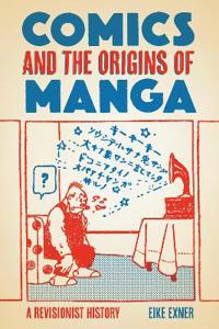 Bokomslag for "Comics and the Origins of Manga"