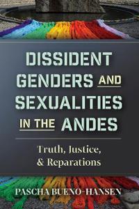 Dissident Genders and Sexualities in the Andes