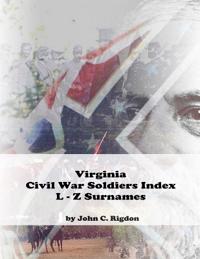 Virginia Civil War Soldiers Index L - Z Surnames
