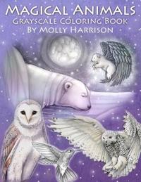 Magical Animals - A Grayscale Coloring Book Featuring Fantasy Wildlife and More!
