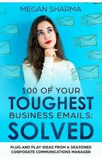 100 of Your Toughest Business Emails