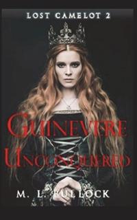 Guinevere Unconquered
