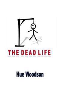 The Dead Life