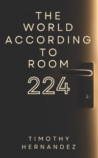 The World According to Room 224