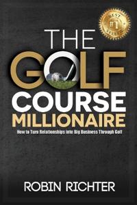 The Golf Course Millionaire