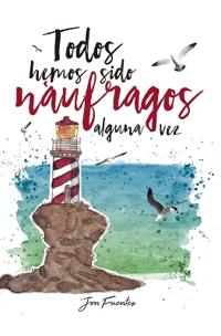 Todos hemos sido náufragos alguna vez