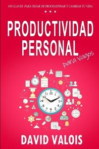 PRODUCTIVIDAD Para Vagos. Cómo Pasar de Pensar a Hacer