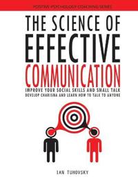 The Science of Effective Communication