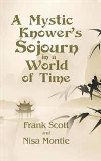 Bokomslag för "A Mystic Knower's Sojourn in a World of Time"