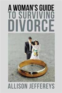 Bokomslag för "A Woman's Guide to Surviving Divorce"