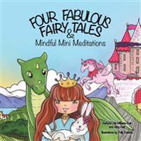 Four Fabulous Fairy Tales & Mindful Mini Meditations