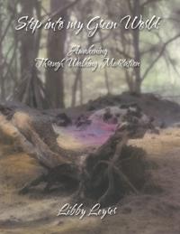 Step into My Green World: Awakening Through Walking Meditation