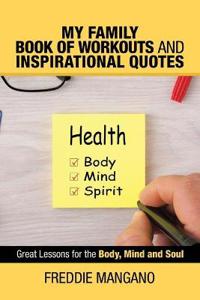 Bokomslag för "My Family Book of Workouts and Inspirational Quotes"