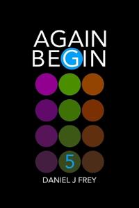 Again Begin 5