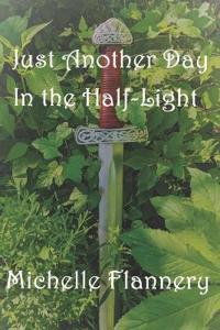 Just Another Day In the Half-light