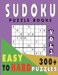 Sudoku Puzzle Books Easy To Hard 300+ Puzzles Vol3