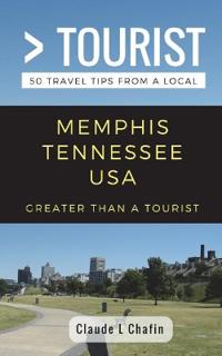 Greater Than a Tourist- Memphis Tennessee USA