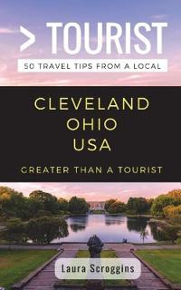 Greater Than a Tourist- Cleveland Ohio
