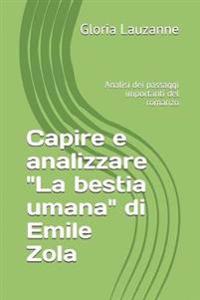 Capire e analizzare "La bestia umana" di Emile Zola