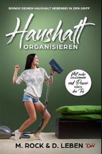 Haushalt Organisieren, Bringe deinen Haushalt nebenbei in den Griff.
