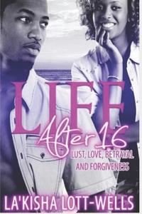 Life After 16, "Love, Lust, Betrayal, and Forgiveness