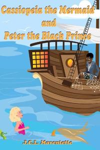 Cassiopeia the Mermaid and Peter the Black Prince