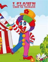 I Clown Libro da Colorare 1 & 2