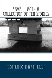 Save ... Act - A Collection of Ten Stories
