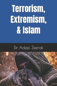 Terrorism, Extremism, and Islam