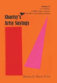 Bokomslag för "Shartsy's Artsy Sayings Volume 2"