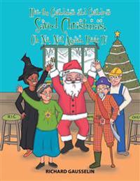 How the Grandmas and Grandpas Saved Christmas, Oh No, Not Again.