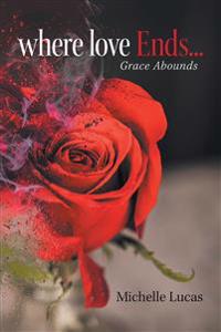Where Love Ends . . .