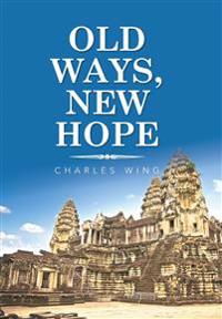 Old Ways, New Hope