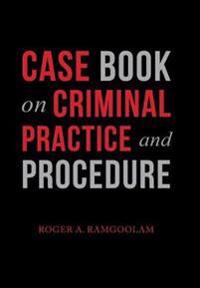 Bokomslag för "Case Book on Criminal Practice and Procedure"